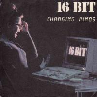 16 Bit - Changing Minds (Ariola Vinyl-Single Germany)