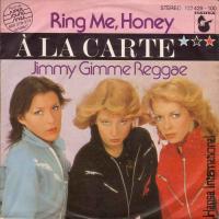 A La Carte - Ring Me, Honey (Hansa Vinyl-Single 1980)