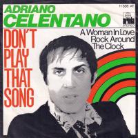 Adriano Celentano - Don't Play That Song (7
