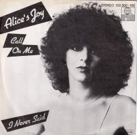 Alice's Joy - Call On Me  I Never Said (7