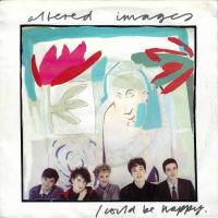 Altered Images - I Could be Happy (7