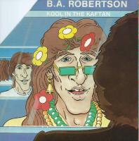 B.A. Robertson - Kool In The Kaftan: Gimmixcover a