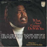 Barry White - What I Am Gonna Do With You (7