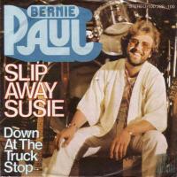 Bernie Paul - Slip Away Susie (Ariola Vinyl-Single 1978)