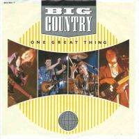 Big Country - One Great Thing (Mercury Vinyl-Single)