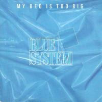 Blue System - My Bed Is Too Big (Hansa Vinyl-Single)