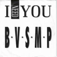 B-V-S-M-P - I Need You: 2 Versions (7