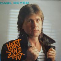 Carl Peyer - Hart und Zart (CBS Vinyl-LP OIS Germany)