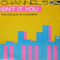 Channel 5 - Isn't It You (Polydor Maxi-Single Germany)