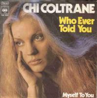 Chi Coltrane - Who Ever Told You (Vinyl-Single Germany)