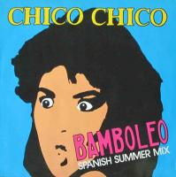 Chico Chico - Bambaleo (Maxi-Single Germany 1988)