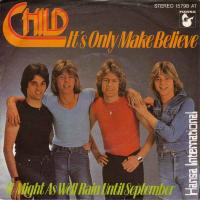 Child - It's Only Make Believe (Hansa Single Germany)