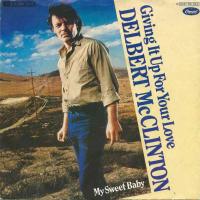 Delbert McClinton - Giving It Up For Your Love (Single)