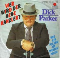 Dick Parker - Wer wird der neue Kanzler (Single)