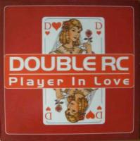 Double RC - Player In Love (Maxi-Single Germany 1997)