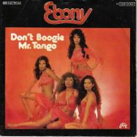 Ebony - Don't Boogie Mr. Tango (7