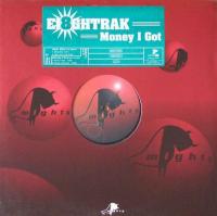 Ei8ghtrak - Money I Got (Maxi-Single Germany 1997)