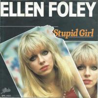 Ellen Foley - Stupid Girl (Epic Vinyl-Single Germany)