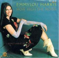 Emmylou Harris - How High The Moon (Vinyl-Single)