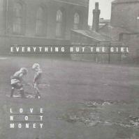 Everything But The Girl - Love Not Money (LP OIS 1985)