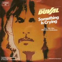 Frank Duval - Something Is Crying (Teldec Vinyl-Single)