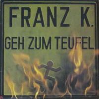 Franz K. - Geh Zum Teufel (Aladin Vinyl-LP Germany 1978)