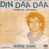 George Kranz - Din Daa Daa Trommeltanz (Single 1983)