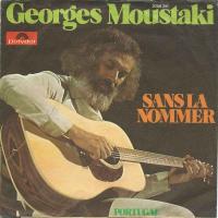 Georges Moustaki - Sans La Nommer (Vinyl-Single Germany)