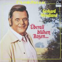 Gerhard Wendland - Überall blühen Rosen (Vinyl-LP 1974)