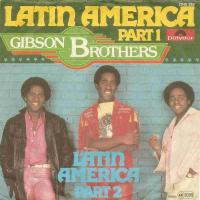 Gibson Brothers - Latin America (Polydor Vinyl-Single)