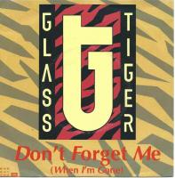 Glass Tiger - Don't Forget Me (Vinyl-Single Germany)