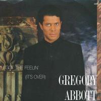 Gregory Abbott - I Got The Feelin (7