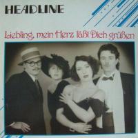 Headline - Liebling, mein Herz lässt dich grüssen (LP)