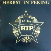 Herbst in Peking - To Be Hip (KPM-Records Vinyl-LP DDR)