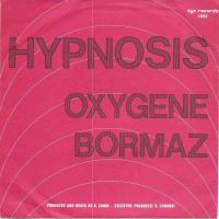 Hypnosis - Oxygene  Bormaz (Vinyl-Single Germany)