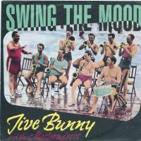 Jive Bunny & The Mastermixers - Swing The Mood (Single)