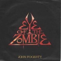 John Fogerty - Eye Of The Zombie (Bellaphon Single)