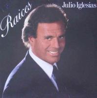 Julio Iglesias - Raices (CBS Vinyl-LP Germany 1989)