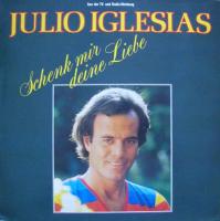 Julio Iglesias - Schenk mir deine Liebe (LP)