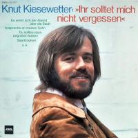 Knut Kiesewetter - Ihr solltet mich nicht vergessen (BASF LP)