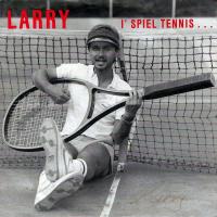 Larry - I spiel Tennis (7