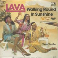 Lava - Walking Round In Sunshine (Single Germany)