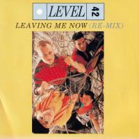 Level 42 - Leaving Me Now: Remix (7