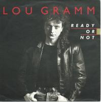 Lou Gramm - Ready Or Not (7