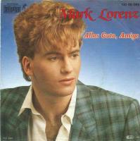 Mark Lorenz - Alles Gute, Amigo (Single Germany 1986