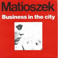 Matioszek - Business In The City (Single)