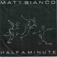 Matt Bianco - Half A Minute (7