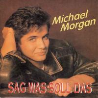 Michael Morgan - Sag was soll das (Vinyl-Single)