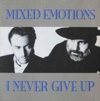 Mixed Emotions - I Never Give Up (Maxi-Single 1988)