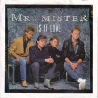 Mr. Mister - Is It Love (7